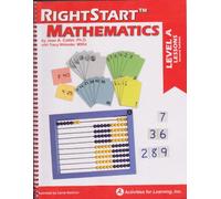 RightStartTM Mathematics Level A Lessons Second Edition 2013