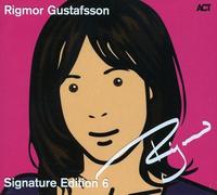 Rigmor Gustafsson - Signature Edition 6 by Rigmor Gustafsson