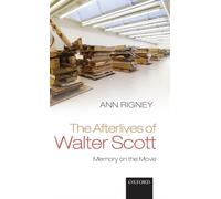 Rigney - Afterlives of Walter Scott Memory on the Move - New hardback - N555z