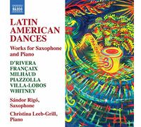Rigo/Leeb-Grill - Latin American Dances - Works for Saxophone and Piano