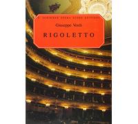 Rigoletto Opera in Four Acts: Vocal Score