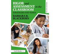 Rigor and Assessment in the Classroom : Strategies and Tools