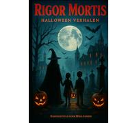 Rigor Mortis: Halloween Verhalen