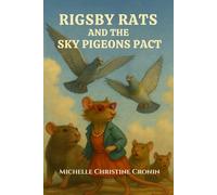 Rigsby Rats and the Sky Pigeons Pact (The Rigsby Rats)