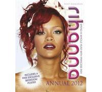 Rihanna Annual 2012: Spend a Whole Year with Princess RiRi
