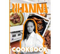 Rihanna Cookbook: 20 Easy & Delicious Recipes Rihanna Easy To Learn The Basics