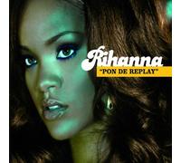 Rihanna - Pon De Replay