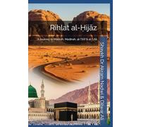 Rihlat al-Ḥijāz: A Journey to Makkah, Madinah, al-Ṭāʾif & al-‘Ulā