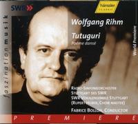 RIHM/HUBER/BOLLON/RADIO SO STUTTGART DES SWR - Tutuguri Poeme Danse for Speaker Choir & Lge Orch