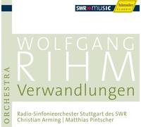 Rihm, W. - Wolfgang Rihm: Verwandlungen