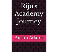 Riju's Academy Journey (The Rosewood Chronicles)
