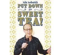 Rik Roberts: Put Down the Sweet Tea