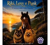 Riki, Lexy e Punk. Il Sentiero delle Onde Magiche: 1