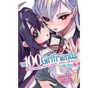 100 Girlfriends Who Really, Really, Really, Really, Really Love You Vol. 2, The (The 100 Girlfriends Who Really, Really, Really, Really, Really Love You)