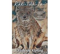 Rikki-Tikki-Tavi: Remastered Edition With Bonus Illustrations