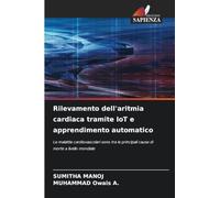 Rilevamento dell'aritmia cardiaca tramite IoT e apprendimento automatico: Le malattie cardiovascolari sono tra le principali cause di morte a livello mondiale