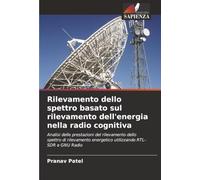 Rilevamento dello spettro basato sul rilevamento dell'energia nella radio cognitiva: Analisi delle prestazioni del rilevamento dello spettro di rilevamento energetico utilizzando RTL-SDR e GNU Radio