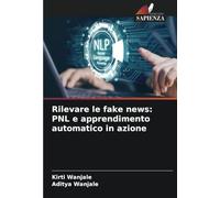 Rilevare le fake news: PNL e apprendimento automatico in azione