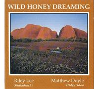 Riley Lee - Wild honey dreaming (& Matthew Doyle)