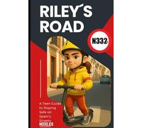 Riley´s Road: A Teen Guide to Staying Safe on Spain’s Streets (Trafford and Friends)