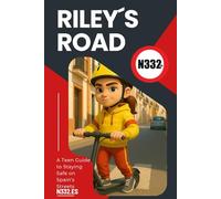 Riley´s Road: A Teen Guide to Staying Safe on Spain’s Streets (Trafford and Friends)