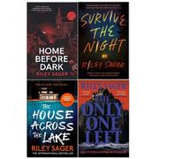 Riley Sager Collection 4 Books Set (Home Before Dark, Survive The Night, The House Across The Lake & The Only One Left)