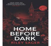 Riley Sager Home Before Dark : A spine-tingling, totally gripping thriller Riley Sager Multicolor