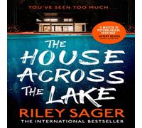 Riley Sager The House Across the Lake : the utterly gripping new psychological Riley Sager Multicolor