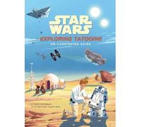Riley Silverman Star Wars: Exploring Tatooine (Hardback) (US IMPORT)