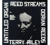 Riley, Terry - Riley: Reed Streams/L'Infonie