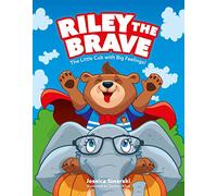 Riley the Brave - The Little Cub with Big Feelings!: Help for Cubs Who Have Had A Tough Start in Life (Riley the Brave's adventures)