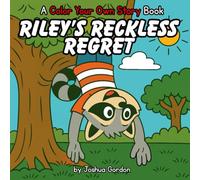 Riley's Reckless Regret: A Color Your Own Story Book