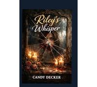 Riley's Whisper: A psychological thriller