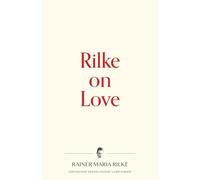 Rilke on Love: 3 (Warbler Press Contemplations)