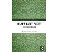 Rilke's Early Poetry : Visions and Echoes
