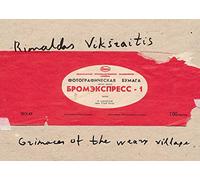 Rimaldas Viksraitis: Grimaces of the Weary Village: Photographs 1976-2006, selected by Martin Parr