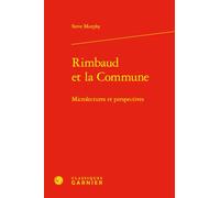 Rimbaud et la Commune: Microlectures et perspectives