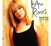 Rimes Leann - How Do I Live