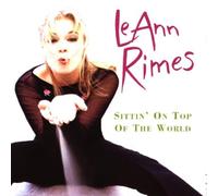 Rimes,Leann - Sittin' on Top of the World