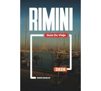 RIMINI Guía de Viaje 2026: Explora Rímini: lugares históricos, vida nocturna, hoteles frente al mar y atracciones familiares