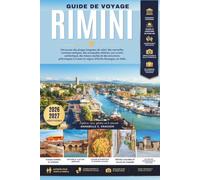 RIMINI GUIDE DE VOYAGE 2026 et 2027: Découvrez des plages baignées de soleil, des merveilles romaines antiques, des escapades côtières, une cuisine ... travers la région d'Émilie-Romagne, Italie