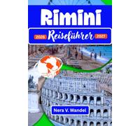Rimini Reiseführer 2026-2027: Ihr ultimativer Begleiter für Geheimtipps, Strandführer und authentische Erlebnisse