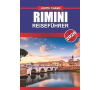 RIMINI REISEFÜHRER 2026: Erkunden Sie die Adriaküste, historische Stätten und die italienische Küstenkultur in Norditalien