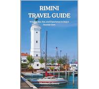 RIMINI TRAVEL GUIDE: What to See, Eat, and Experience in Italy’s Seaside Gem