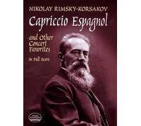 Rimsky-Korsakov Capriccio Espagnol And Other Concert Favorites In Ful (Dover Orchestral Music Scores)