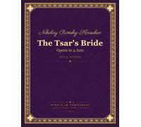 Rimsky-Korsakov: The Tsar's Bride, Opera in 4 Acts - Full Orchestral Score