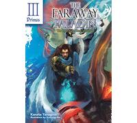 Rin, Kususaga - The Faraway Paladin: The Lord of the Rust Mountains: Primus (Light Novel): Volume 3 (The Faraway Paladin (Light Novel), 3)