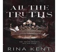 Rina Kent All The Truths: Special Edition Print Paperback Book Rina Kent Multicolor