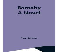 Rina Ramsay Barnaby; A Novel Paperback Book Rina Ramsay Multicolor
