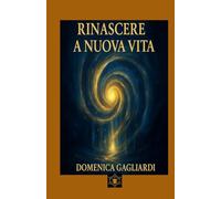 RINASCERE A NUOVA VITA (ANIMA E TAROCCHI)